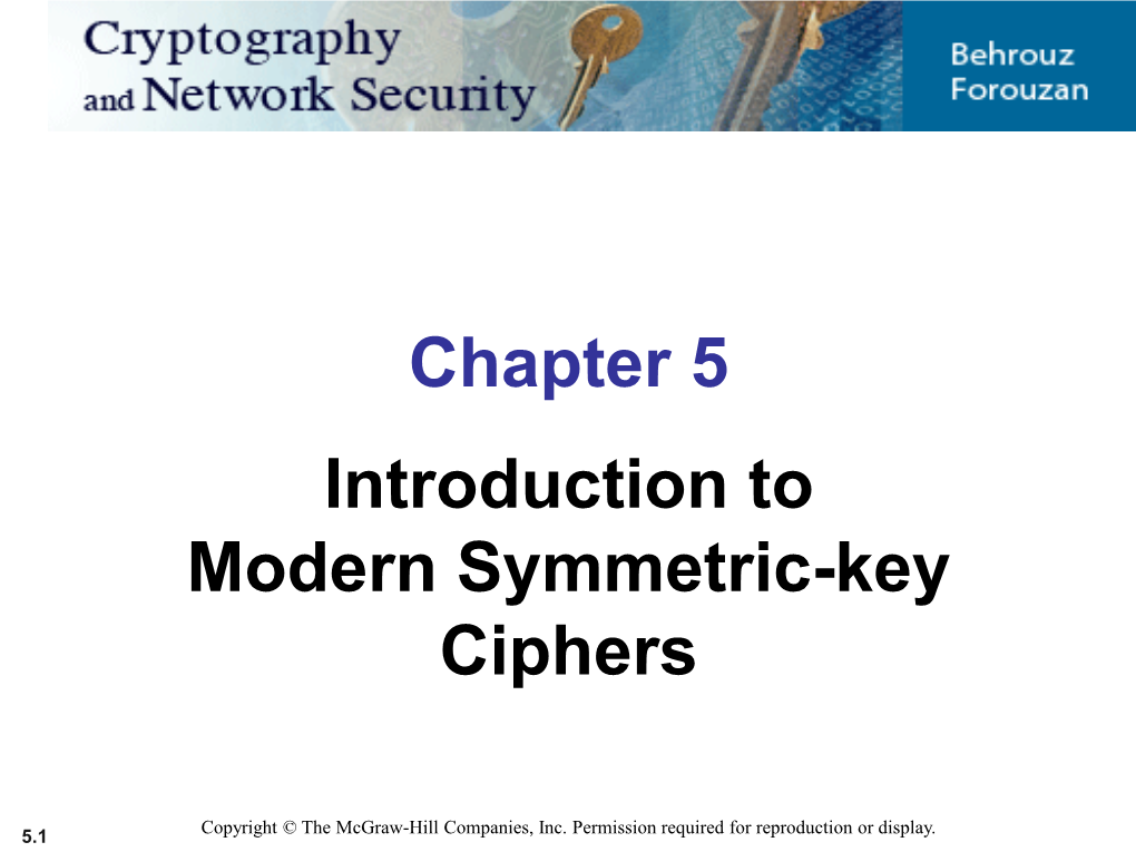 Chapter 5 Introduction to Modern Symmetric-Key Ciphers