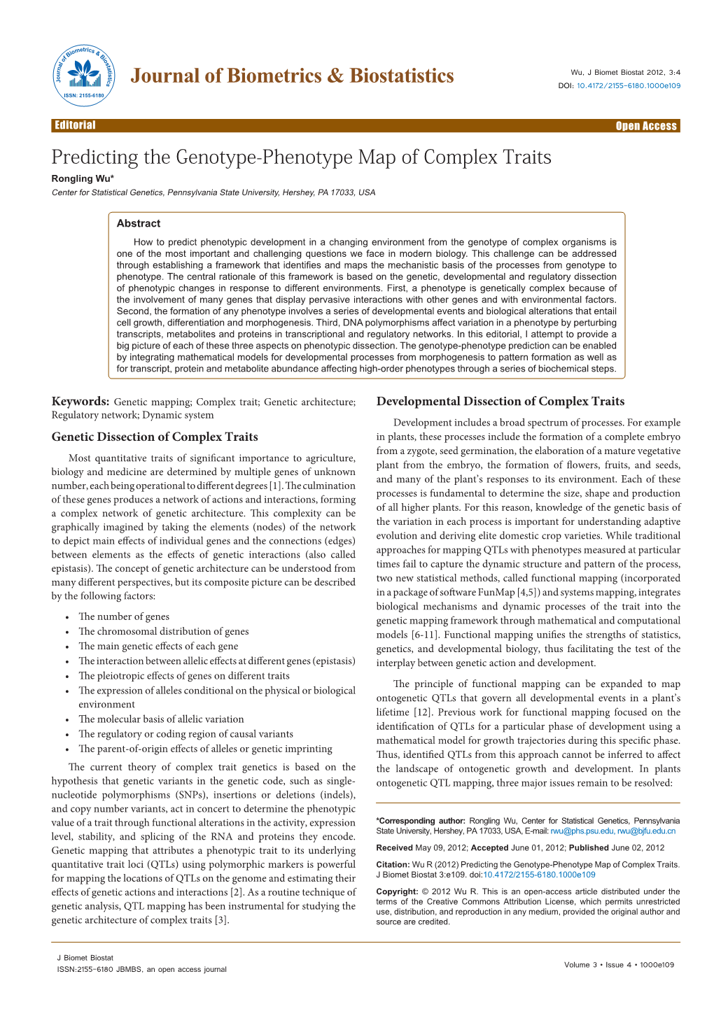 Predicting the Genotype-Phenotype Map of Complex Traits Rongling Wu* Center for Statistical Genetics, Pennsylvania State University, Hershey, PA 17033, USA