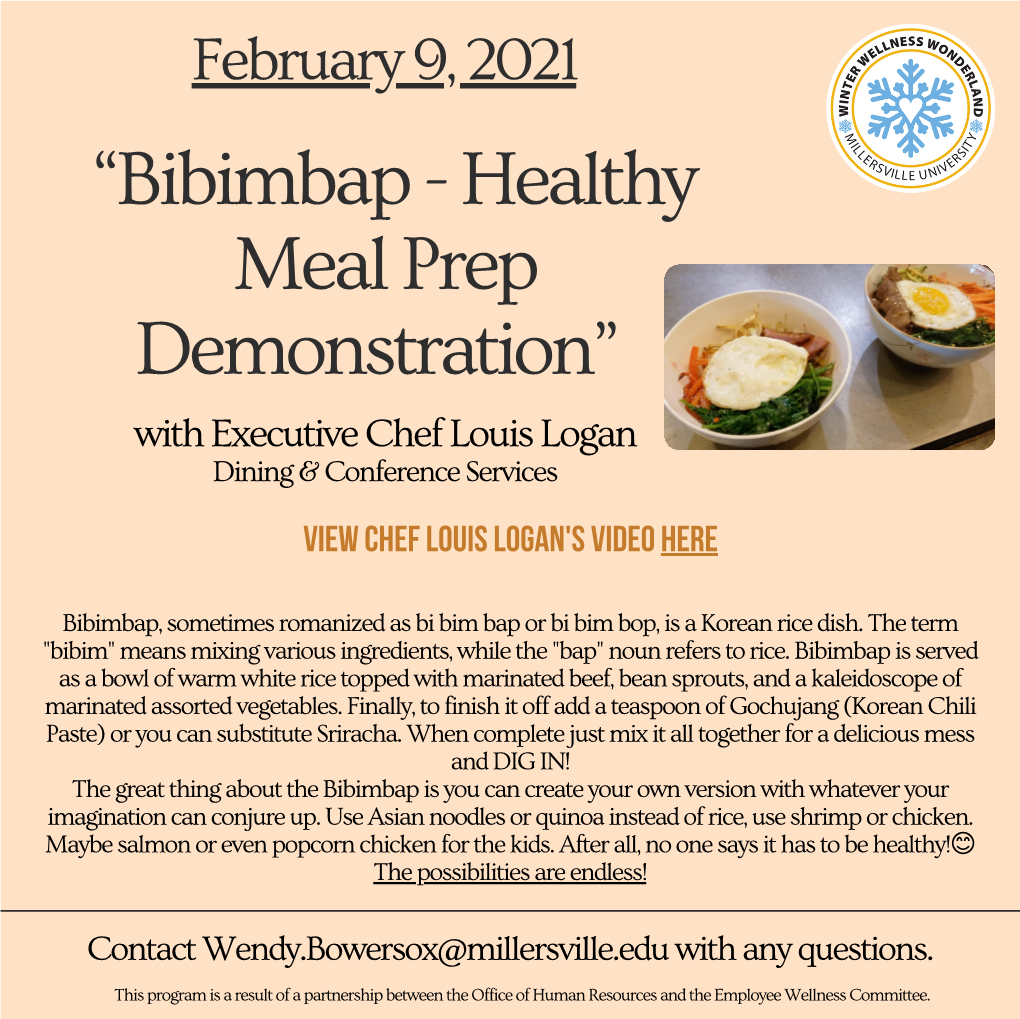 Bibimbap - Healthy Meal Prep Demonstration” with Executive Chef Louis Logan Dining & Conference Services View Chef Louis Logan's Video HERE