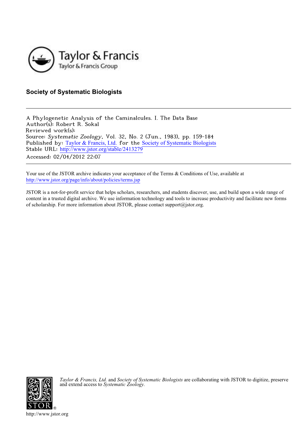 A Phylogenetic Analysis of the Caminalcules. I. the Data Base Author(S): Robert R