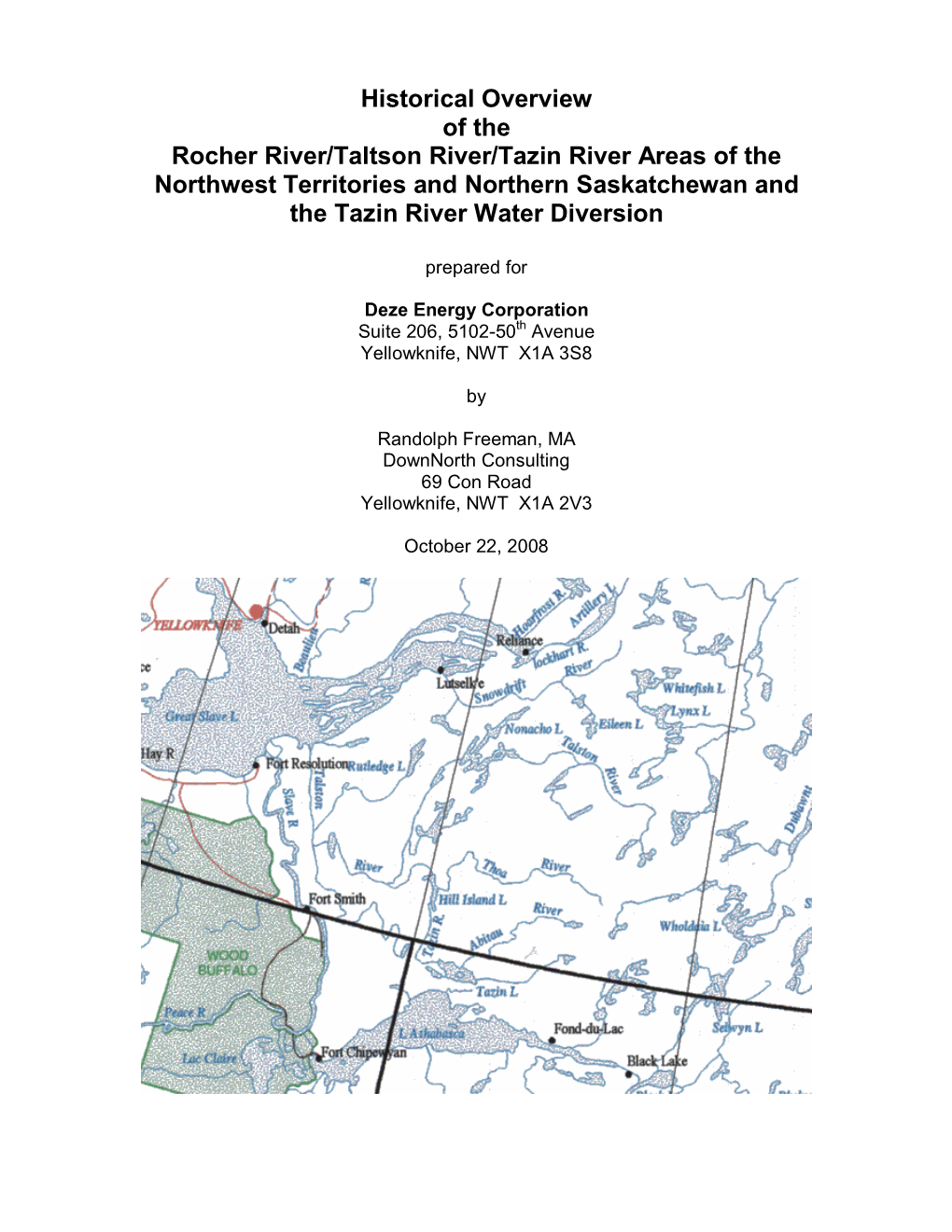 Historical Overview of the Rocher River/Taltson River/Tazin River Areas of the Northwest Territories and Northern Saskatchewan and the Tazin River Water Diversion