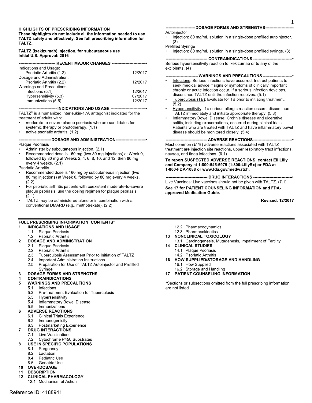 TALTZ (Ixekizumab) Injection, for Subcutaneous Use • Injection: 80 Mg/Ml Solution in a Single-Dose Prefilled Syringe