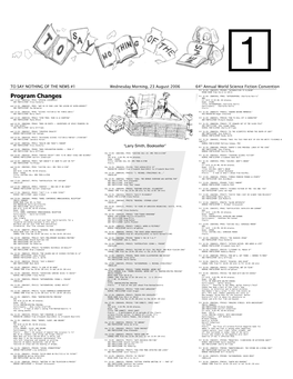 Program Changes NEW Wed 13:00: (DB#4030, PP#3) ≈OPENING CEREMONIES∆ Fri 8/25 11:00 AM, 60 Minutes