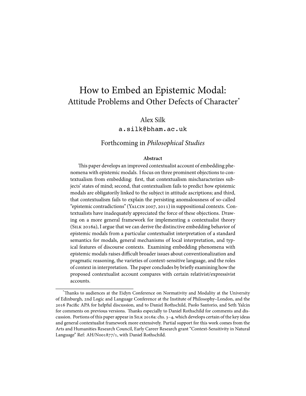 How to Embed an Epistemic Modal: Attitude Problems and Other Defects of Character*