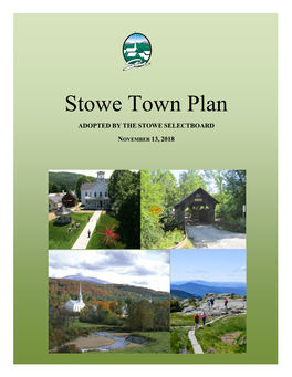2018 Stowe Town Plan Was Prepared by the Stowe Planning Commission and Staff