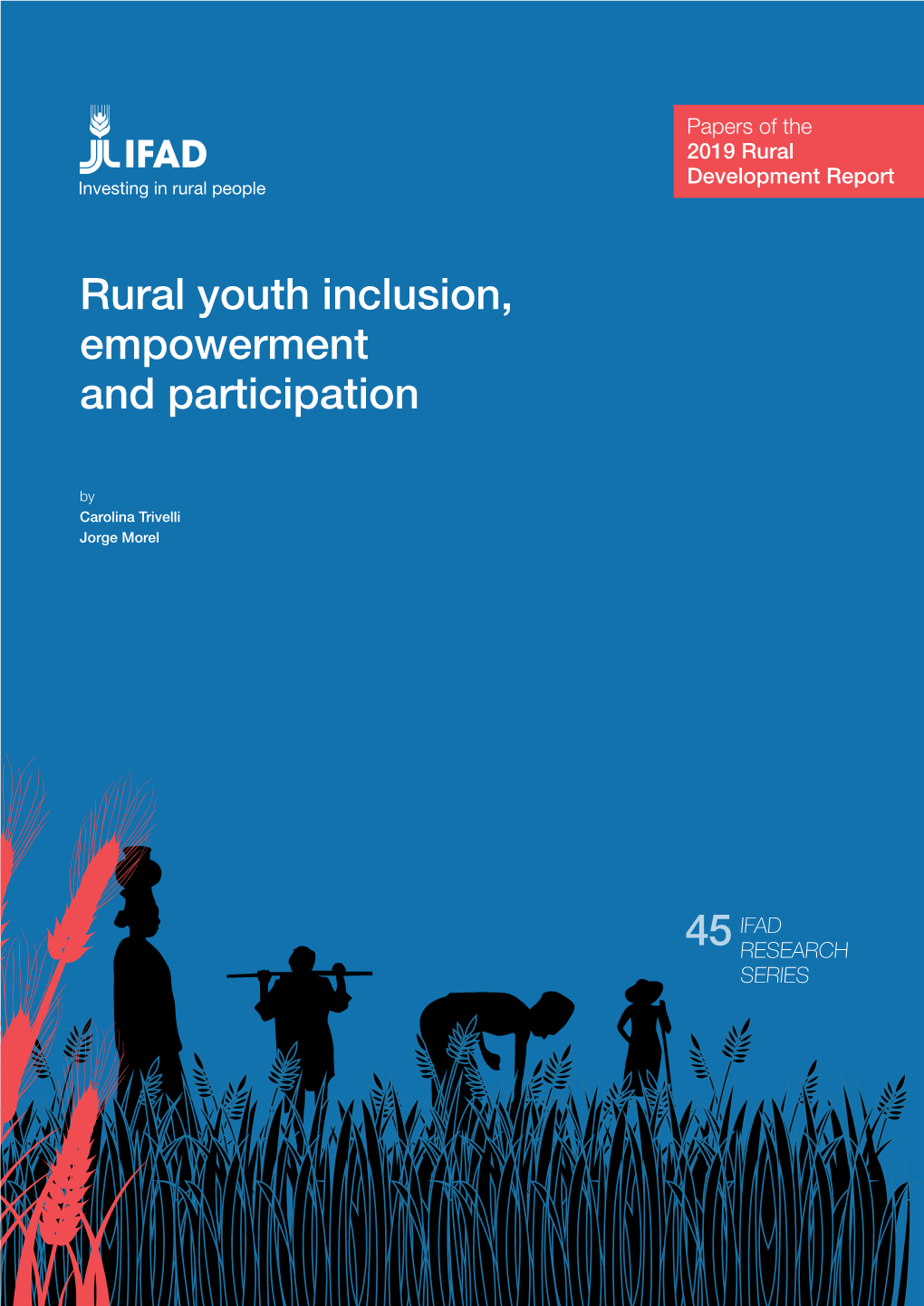 Rural Youth Inclusion, Empowerment and Participation (Carolina Trivelli and Jorge Morel)