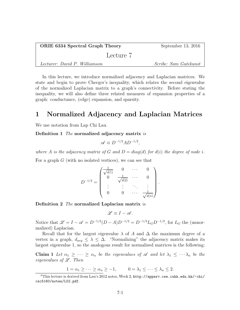 Lecture 7 1 Normalized Adjacency and Laplacian Matrices