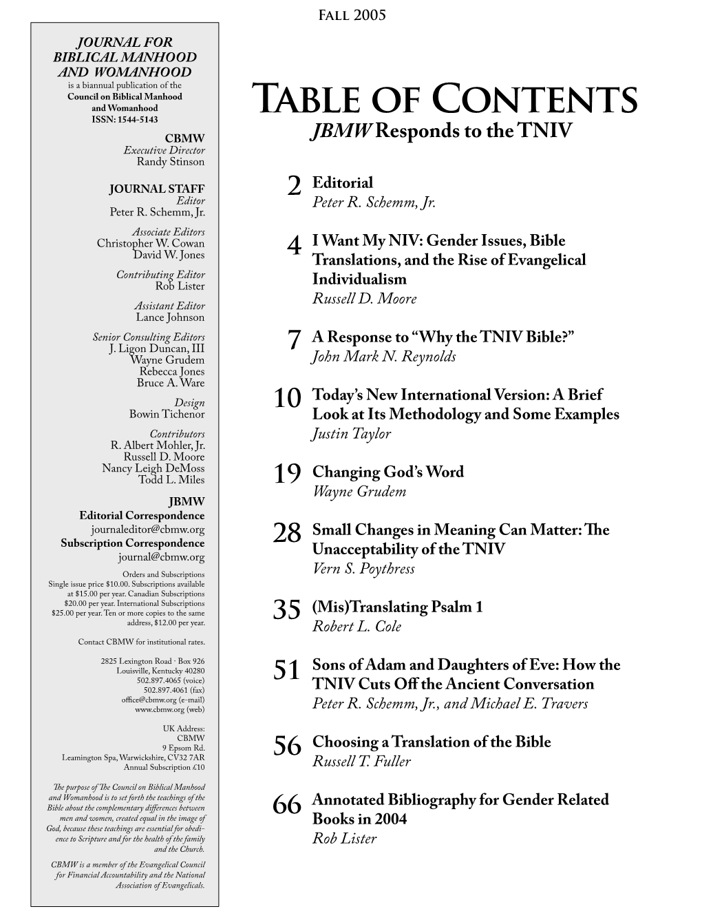 Table of Contents ISSN: 1544-5143 CBMW JBMW Responds to the TNIV Executive Director Randy Stinson