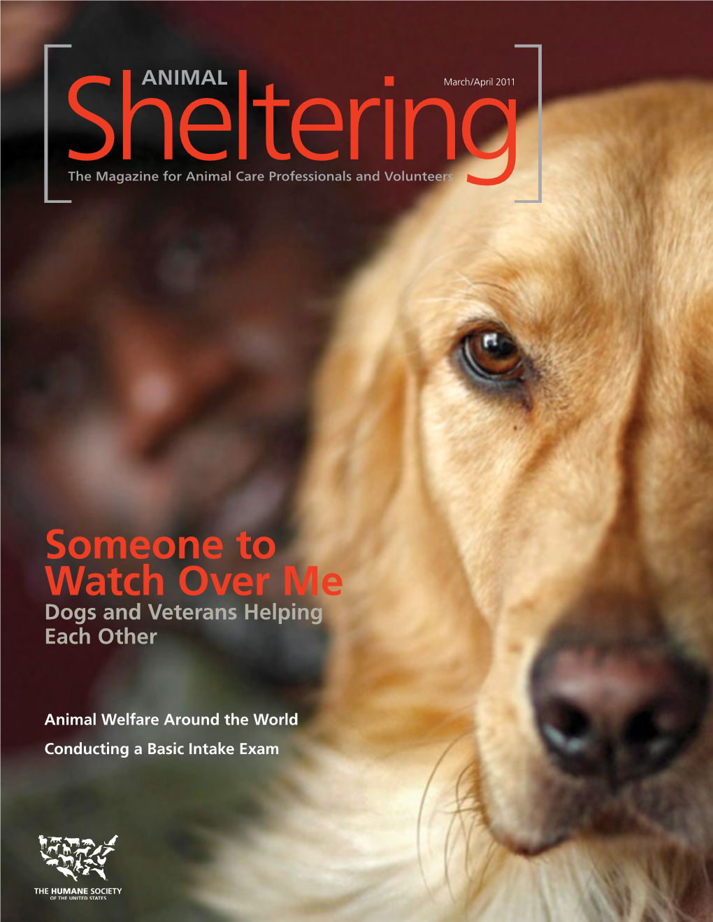 MARCH/APRIL 2011 ANIMALSHELTERING.ORG It’S All About Me Promoting Safe Environments While Ending Cross-Contamination
