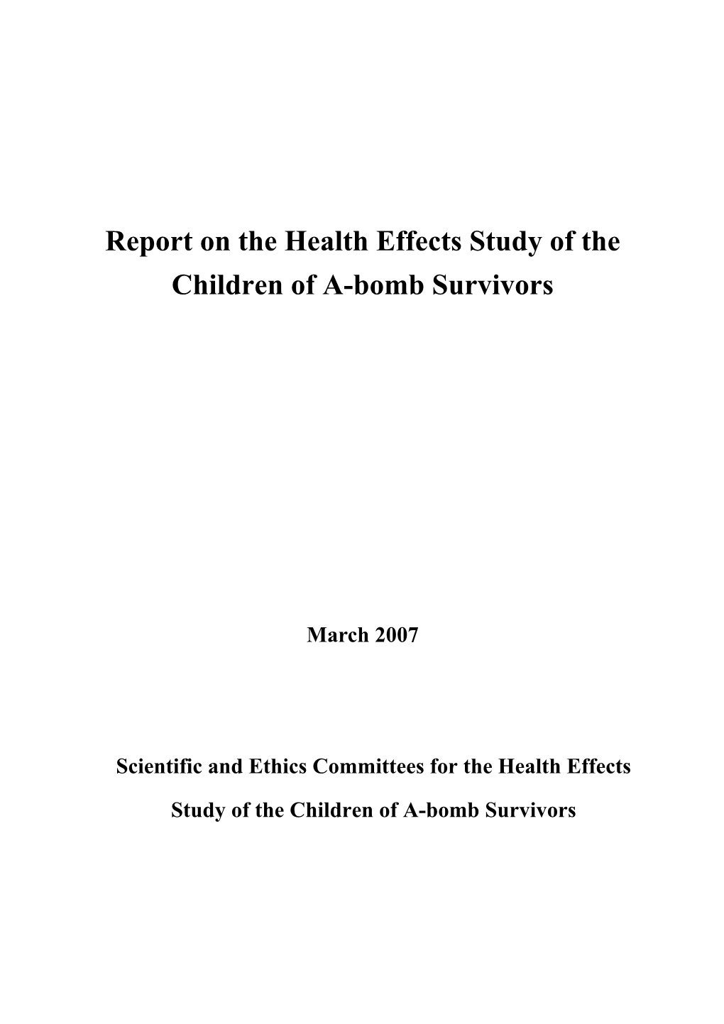 Report on the Health Effects Study of the Children of A-Bomb Survivors