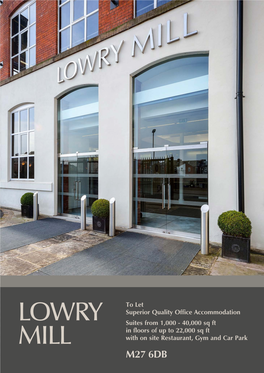 Lowry Mill Has Developed Into a Thriving Business Centre with a Fantastic Atmosphere
