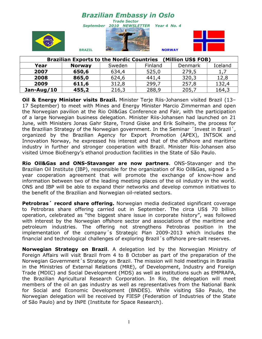 Brazilian Embassy in Oslo Trade Sector September 2010 NEWSLETTER Year 4 No