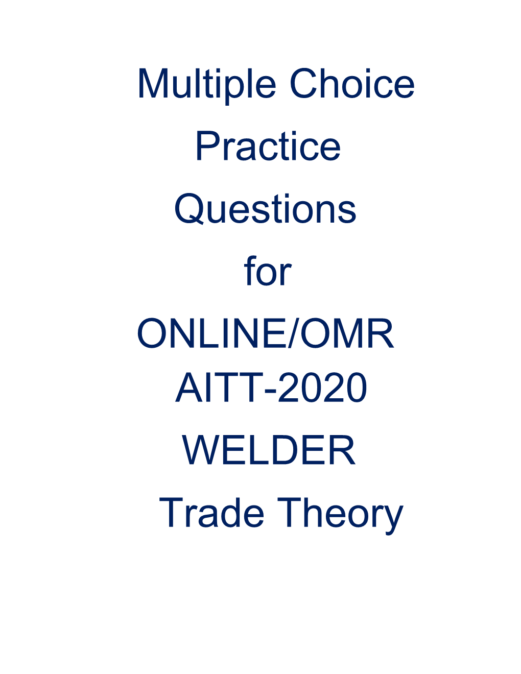 Multiple Choice Practice Questions for ONLINE/OMR AITT-2020 WELDER Trade Theory