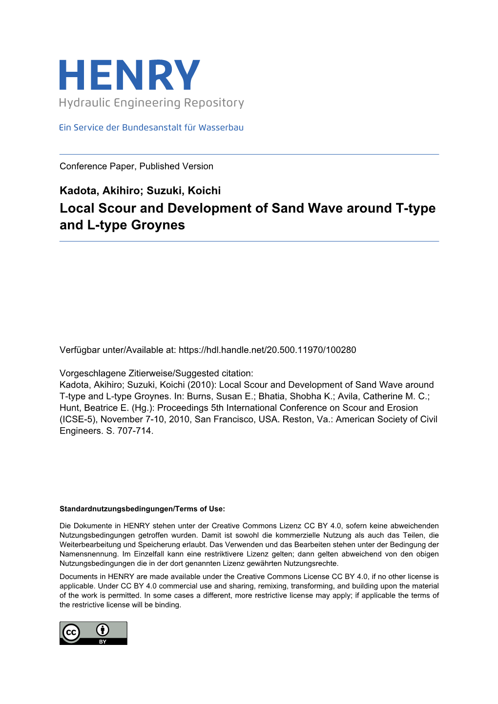 Local Scour and Development of Sand Wave Around T-Type and L-Type Groynes
