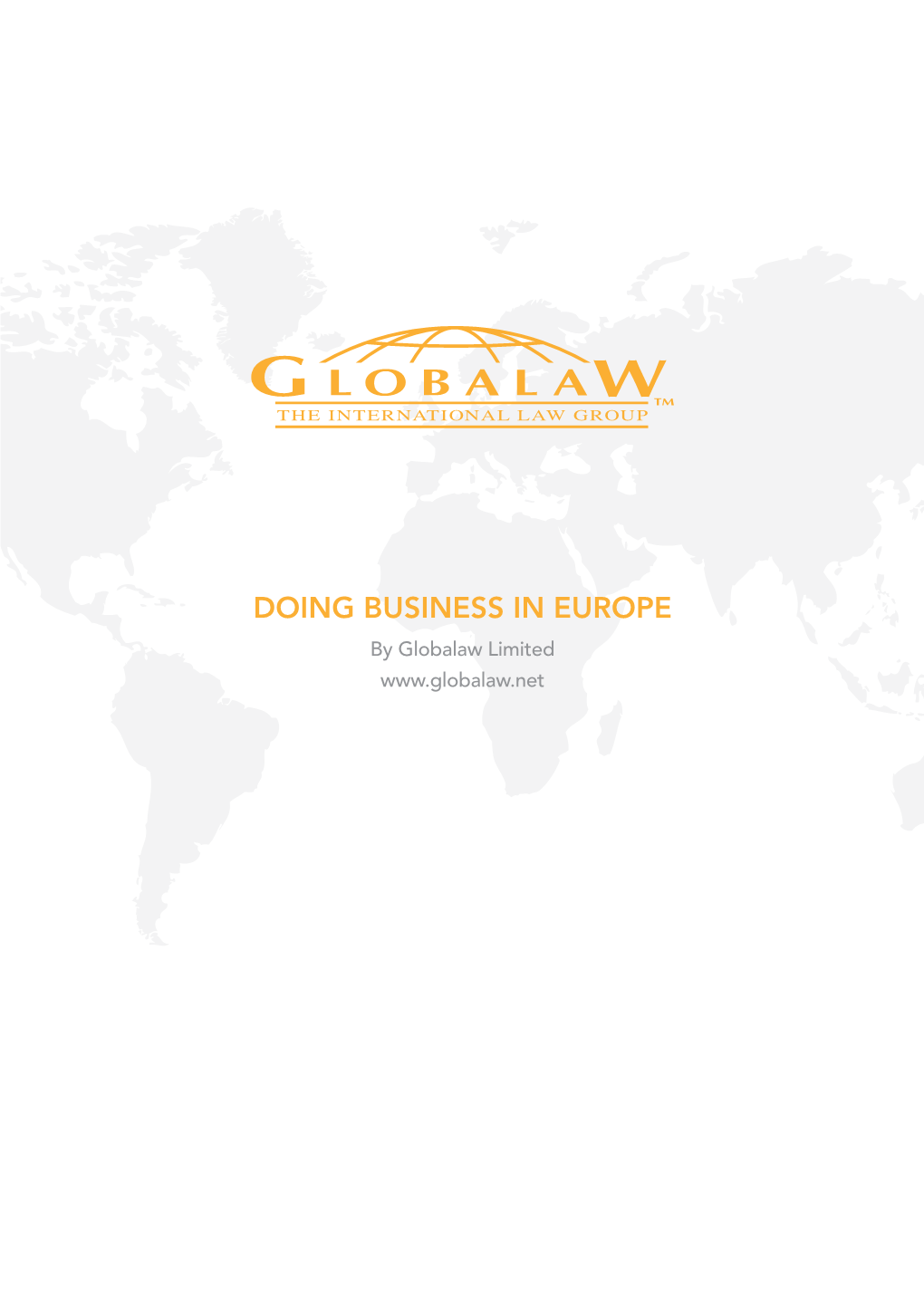 DOING BUSINESS in EUROPE by Globalaw Limited MAP Doing Business in Europe