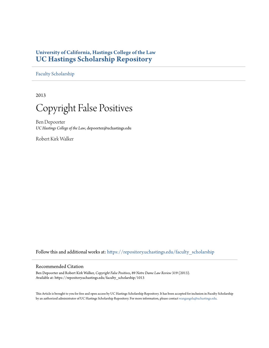 Copyright False Positives Ben Depoorter UC Hastings College of the Law, Depoorter@Uchastings.Edu