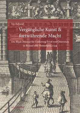 Blijde Inkomst Für Erzherzog Ernst Von Österreich in Brüssel Und Antwerpen, 1594