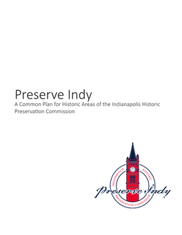Preserve Indy a Common Plan for Historic Areas of the Indianapolis Historic Preservation Commission Credits