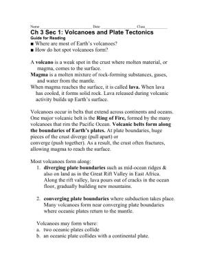 Ch 3 Sec 1: Volcanoes and Plate Tectonics Guide for Reading ■  Where Are Most of Earth’S Volcanoes? ■  How Do Hot Spot Volcanoes Form?