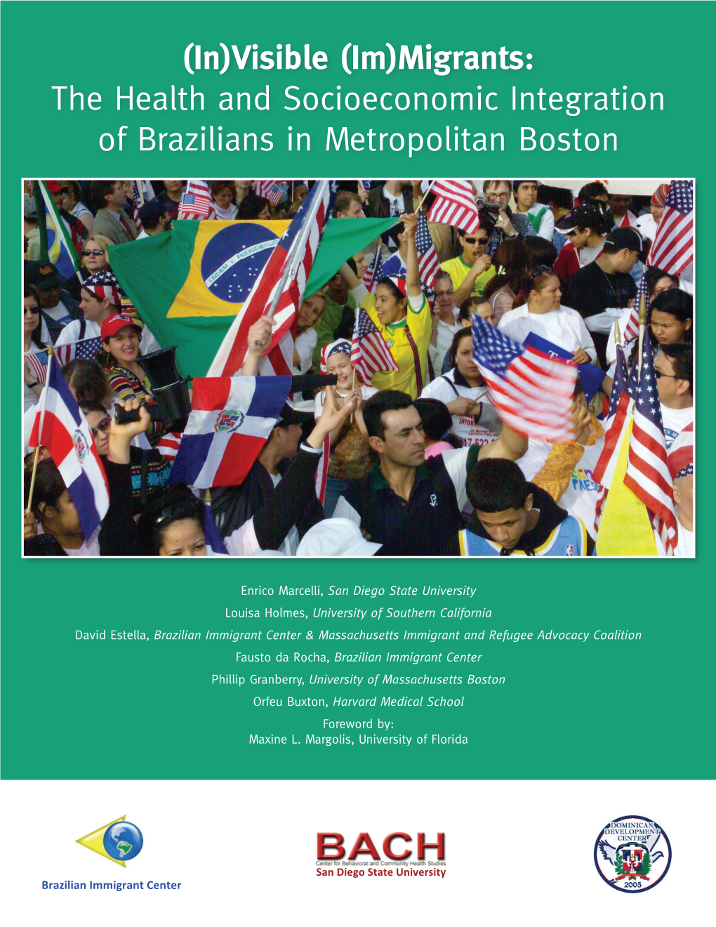 (In)Visible (Im)Migrants: the Health and Socioeconomic Integration of Brazilians in Metropolitan Boston