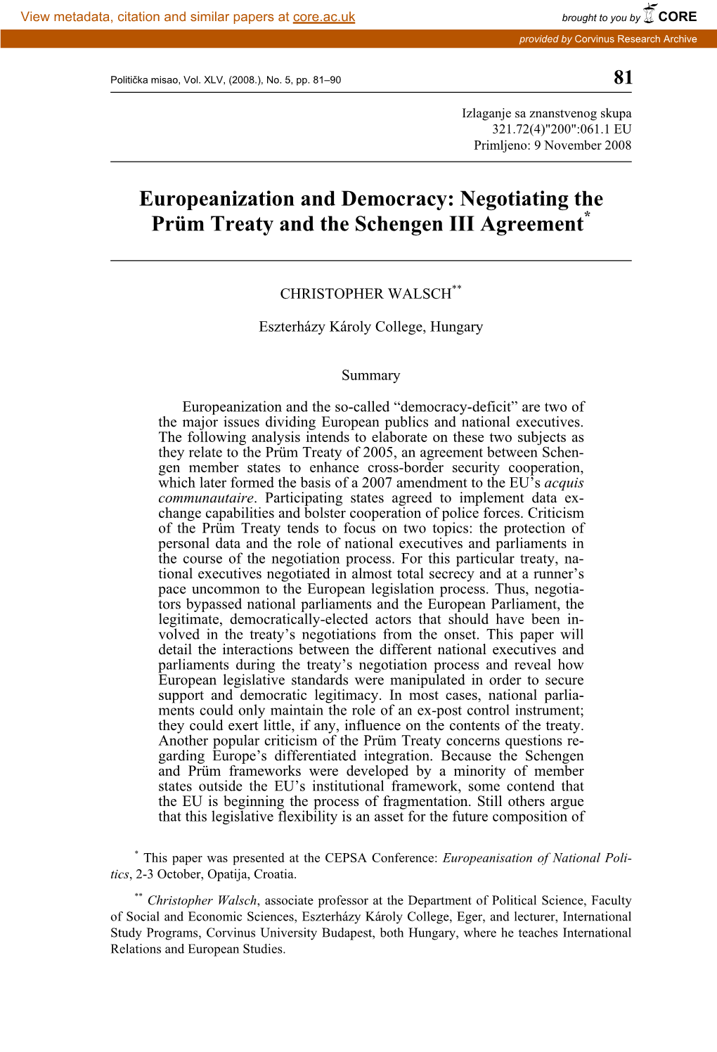 Negotiating the Prüm Treaty and the Schengen III Agreement*