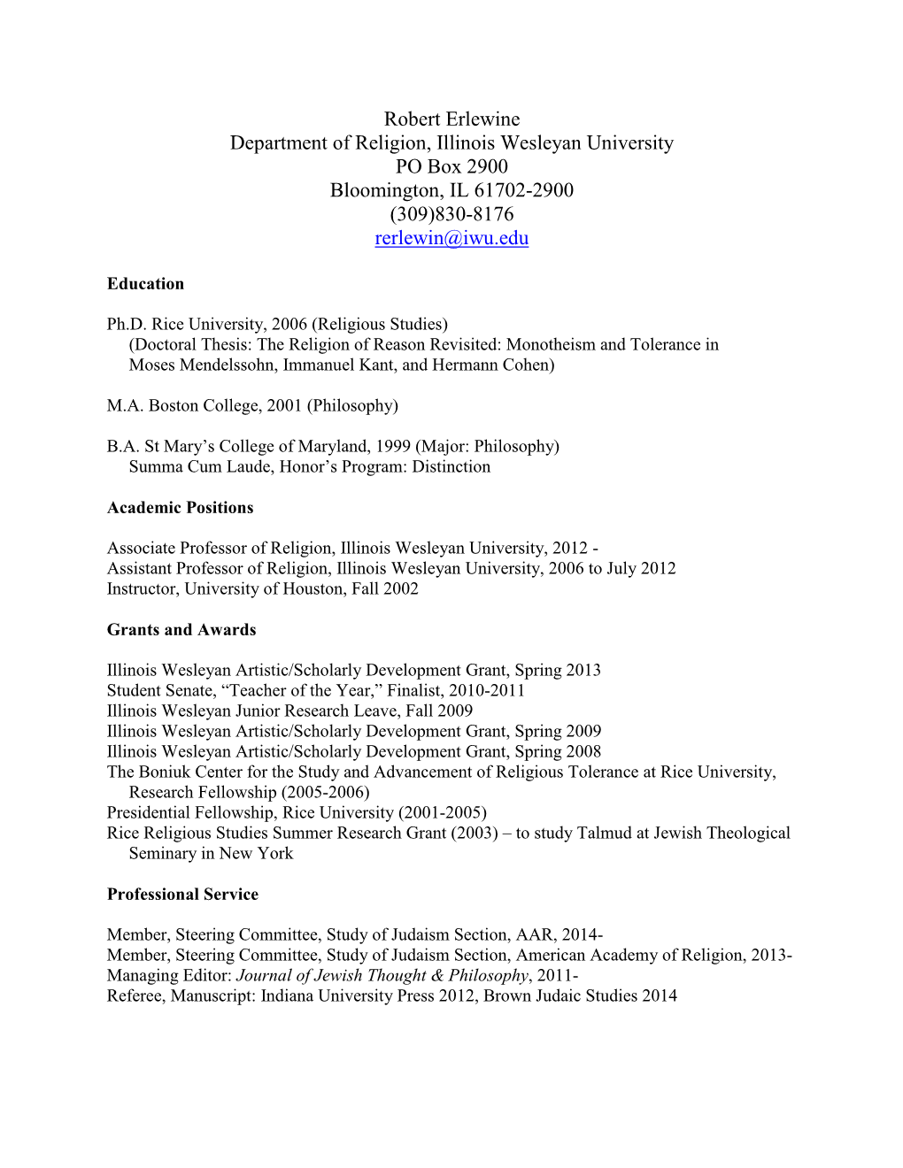 Robert Erlewine Department of Religion, Illinois Wesleyan University PO Box 2900 Bloomington, IL 61702-2900 (309)830-8176 Rerlewin@Iwu.Edu