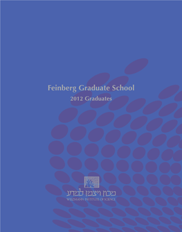 Feinberg Graduate School 2012 Graduates Feinberg Graduate School Weizmann Institute of Science P.O