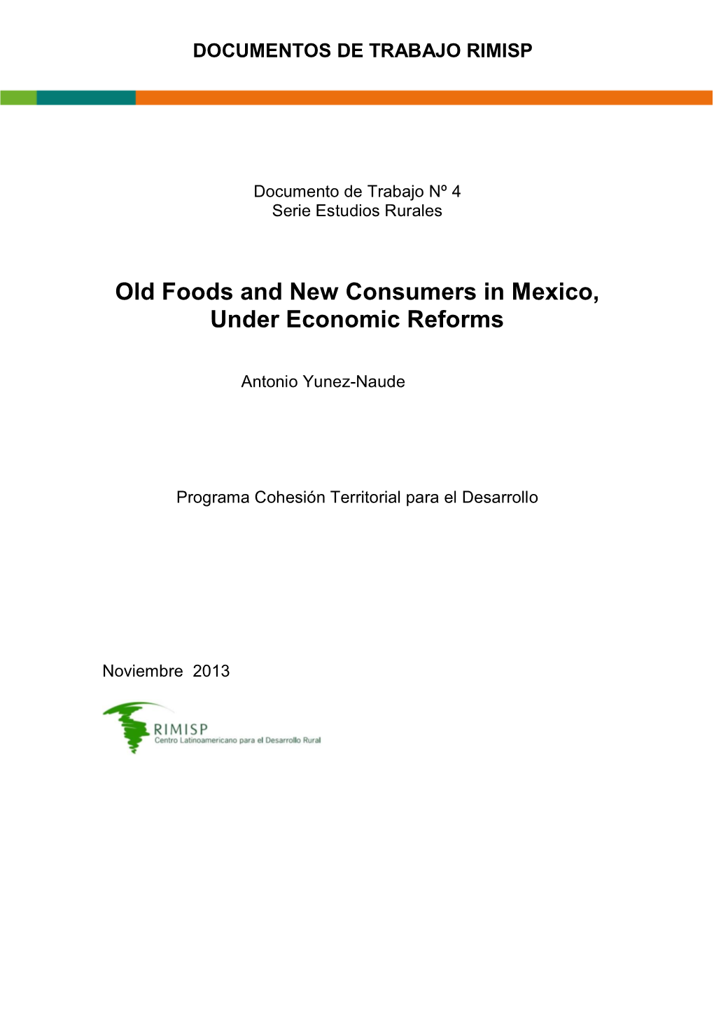 Old Foods and New Consumers in Mexico, Under Economic Reforms
