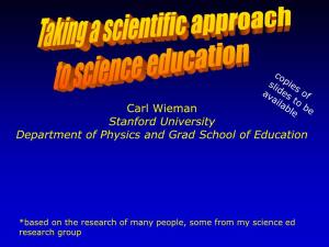 Carl Wieman Stanford University Department of Physics and Grad School of Education