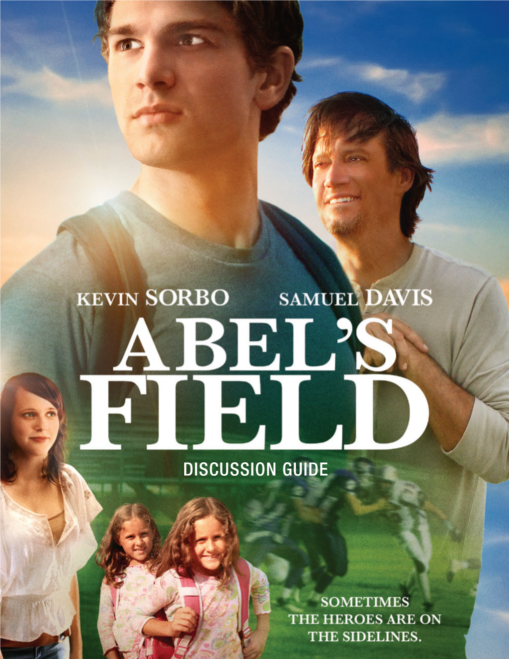 Discussion Guide Abel’S Field 2012