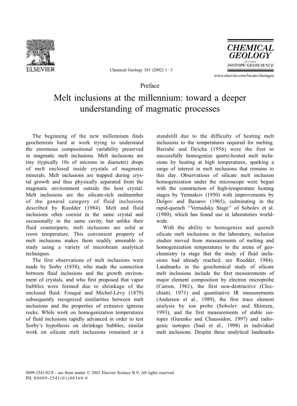 Melt Inclusions at the Millennium: Toward a Deeper Understanding of Magmatic Processes