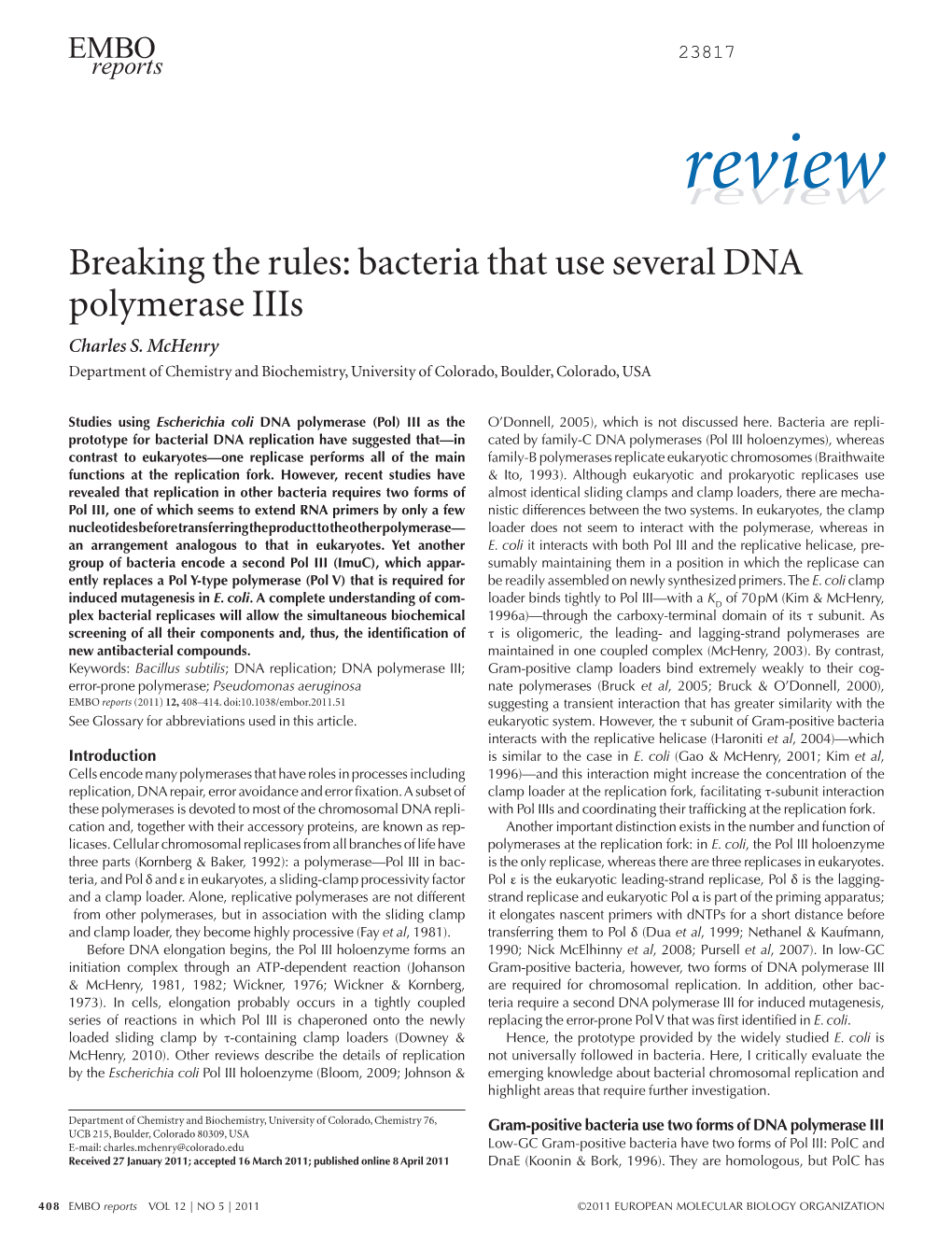 Breaking the Rules: Bacteria That Use Several DNA Polymerase Iiis Charles S