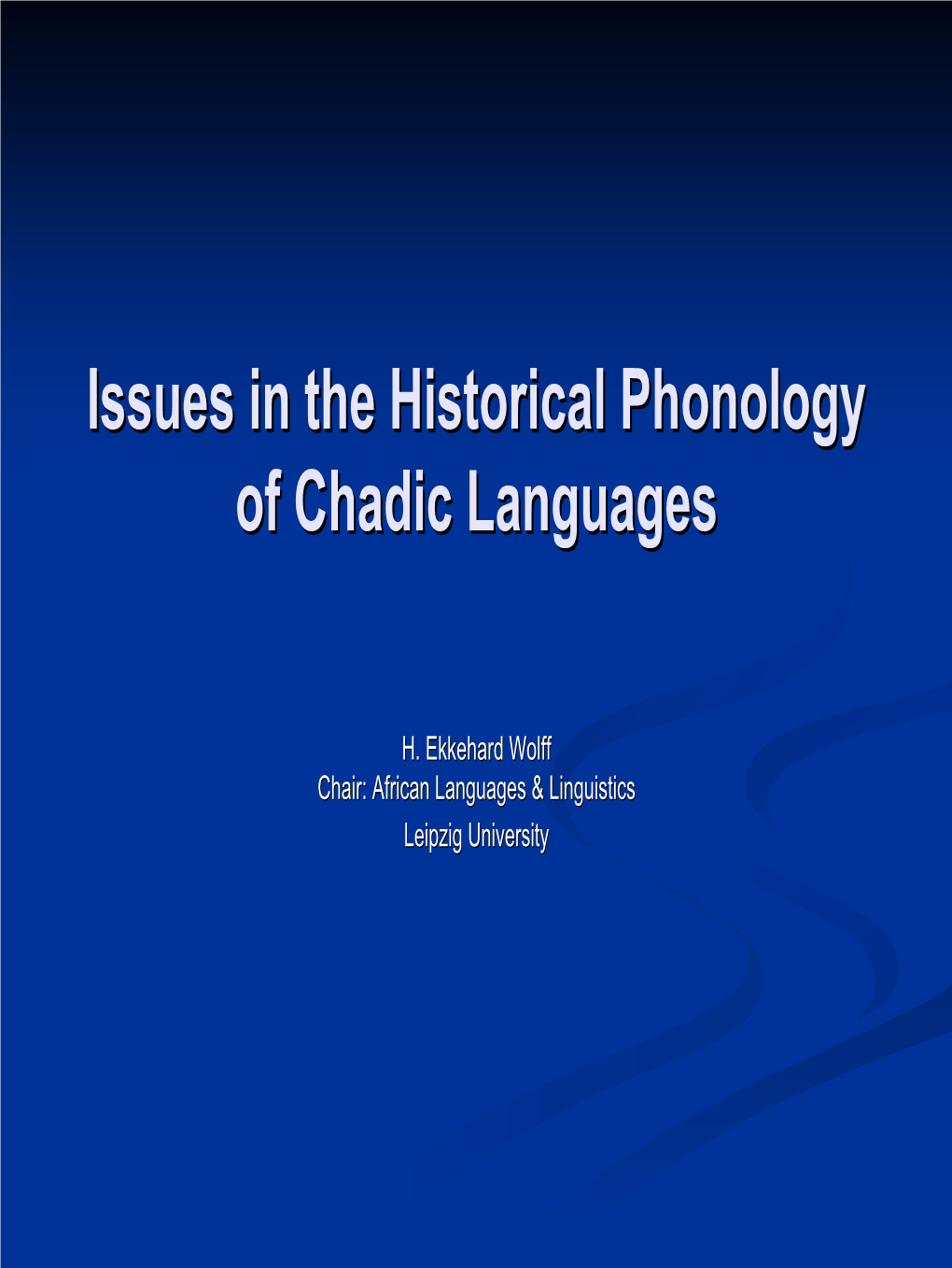 Issues in the Historical Phonology of Chadic Languages