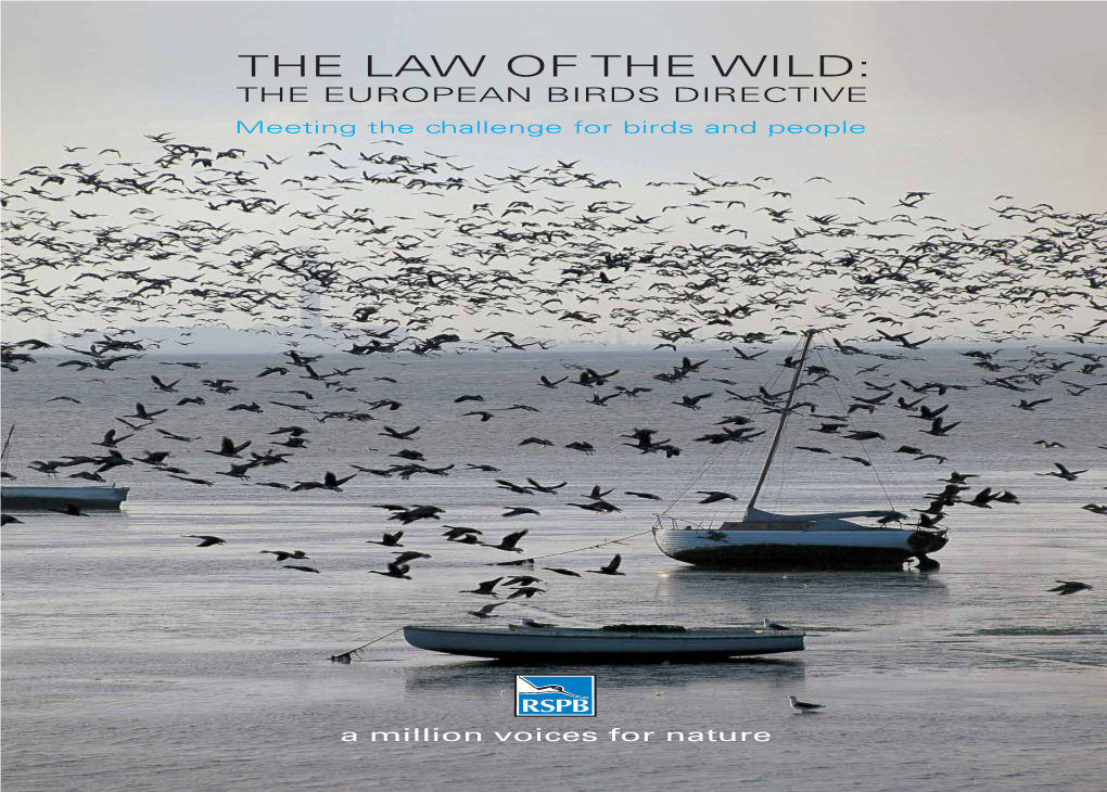 THE LAW of the WILD: the EUROPEAN BIRDS DIRECTIVE Meeting the Challenge for Birds and People