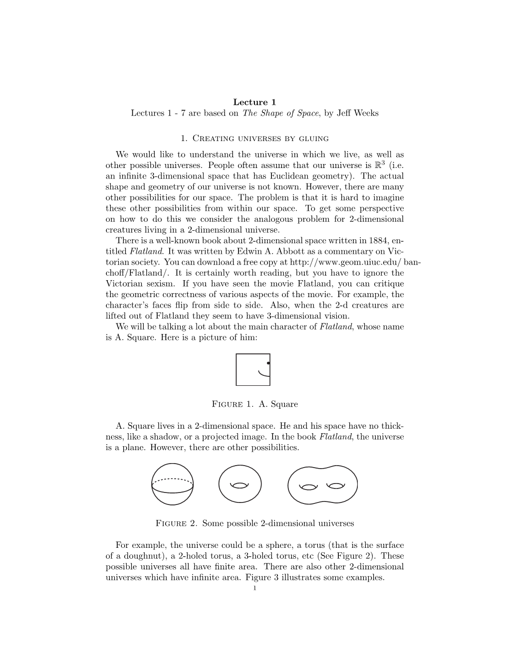 7 Are Based on the Shape of Space, by Jeff Weeks 1. Creating Universes