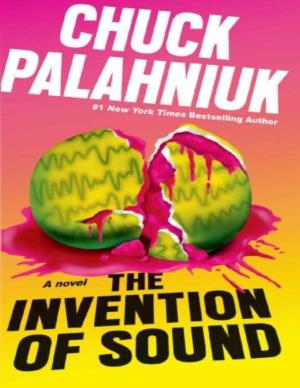 The Invention of Sound / Chuck Palahniuk