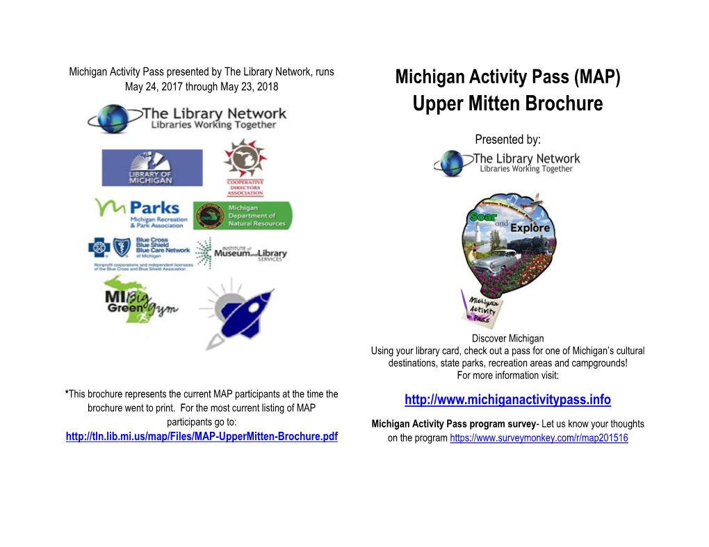 Michigan Activity Pass Presented by the Library Network, Runs May 24, 2017 Through May 23, 2018 Michigan Activity Pass (MAP) Upper Mitten Brochure