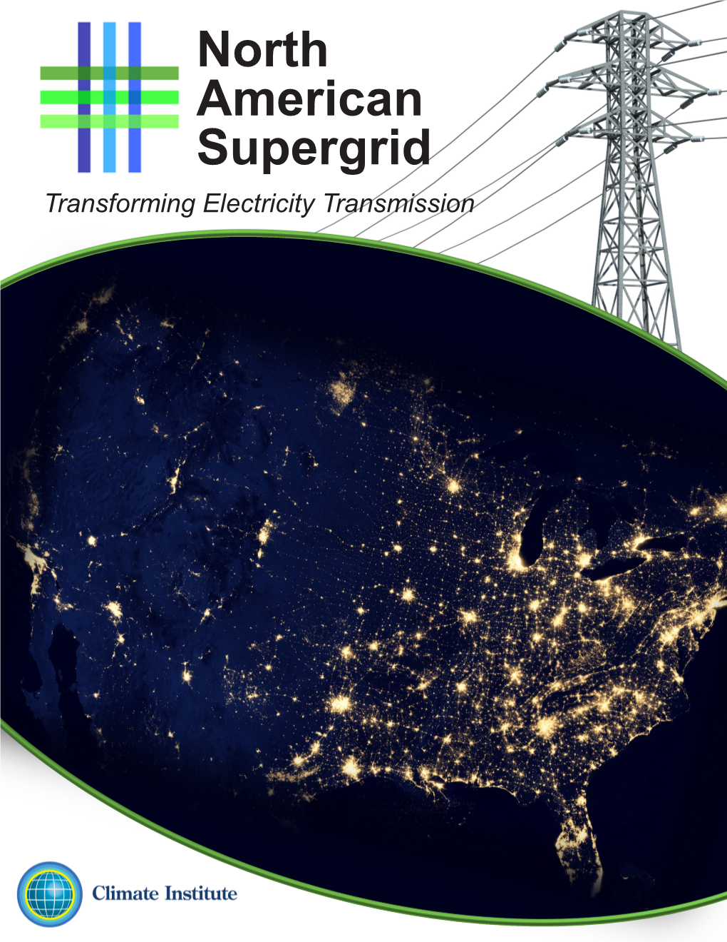 North American Supergrid Transforming Electricity Transmission