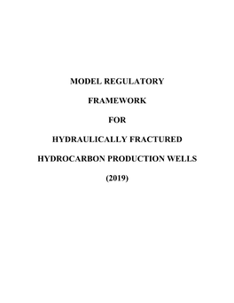 Model Regulatory Framework for Hydraulically Fractured Hydrocarbon Production Wells (2019)