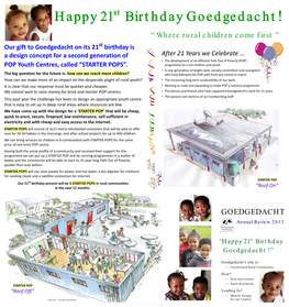 Where Rural Children Come First ” Our Gift to Goedgedacht on Its 21St Birthday Is a Design Concept for a Second Generation of After 21 Years We Celebrate