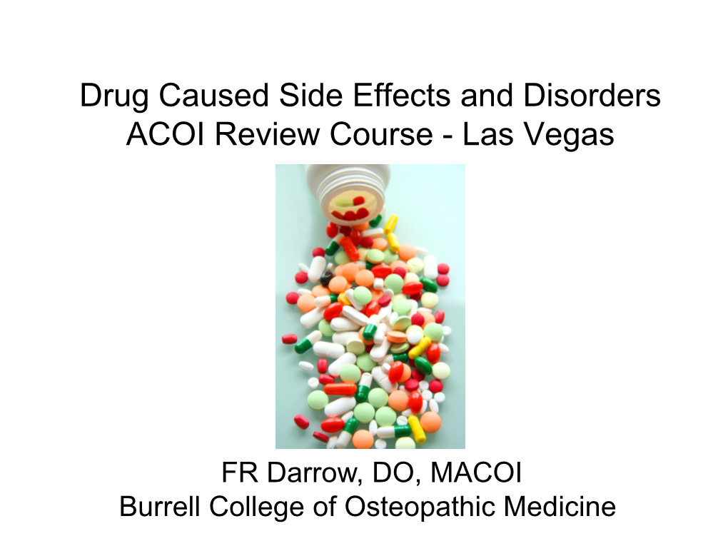Drug Caused Side Effects and Disorders ACOI Review Course - Las Vegas