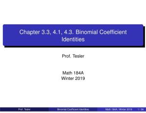 Chapter 3.3, 4.1, 4.3. Binomial Coefficient Identities