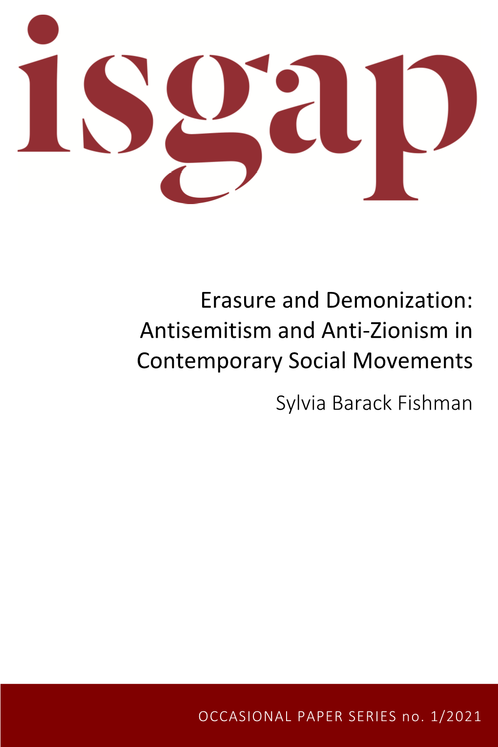 Erasure and Demonization: Antisemitism and Anti-Zionism in Contemporary Social Movements