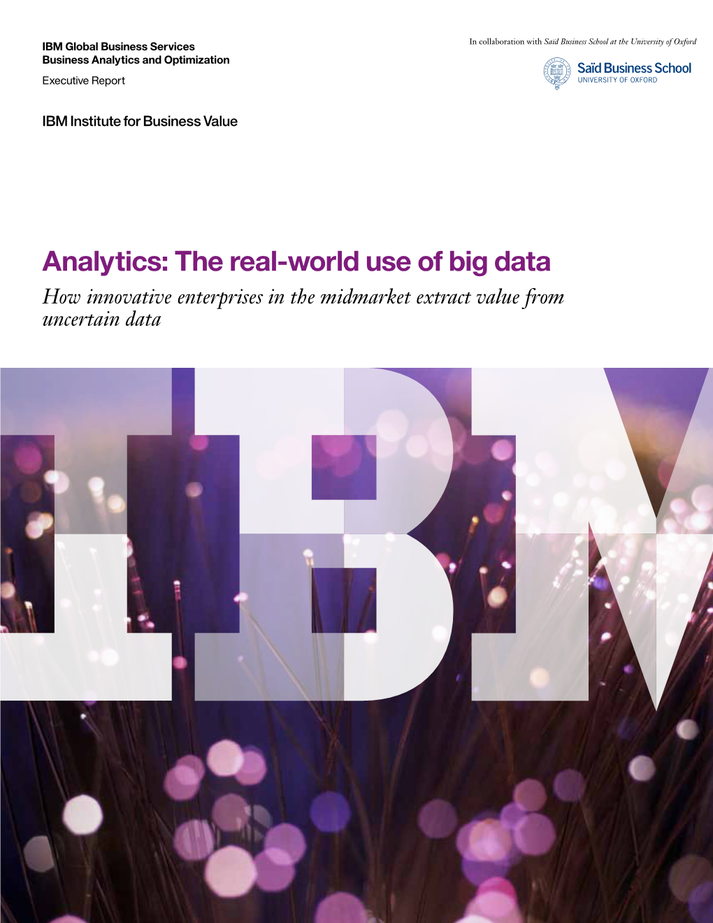 Analytics: the Real-World Use of Big Data