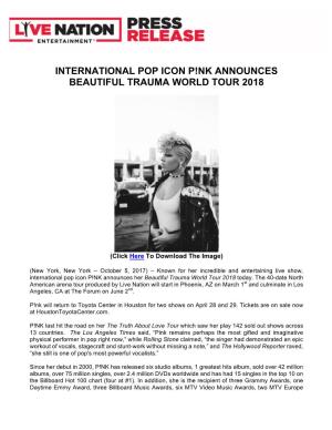 International Pop Icon P!Nk Announces Beautiful Trauma World Tour 2018
