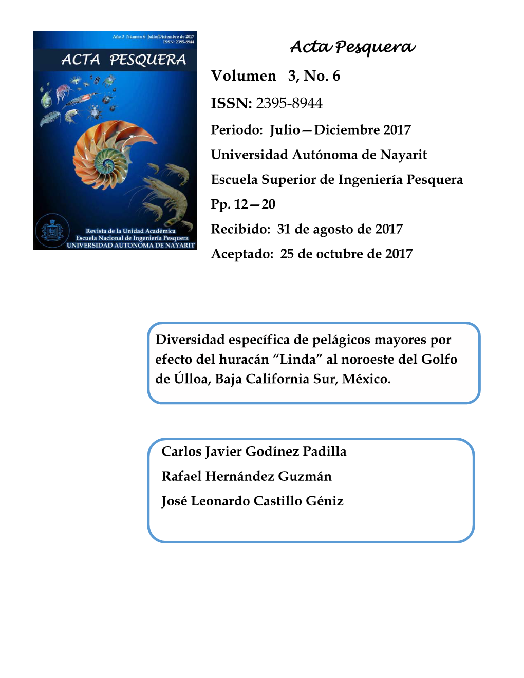 Acta Pesquera Volumen 3, No. 6 ISSN: 2395-8944 Periodo: Julio—Diciembre 2017 Universidad Autónoma De Nayarit Escuela Superior De Ingeniería Pesquera Pp