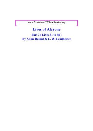 Lives of Alcyone Part 3 ( Lives 31 to 48 ) by Annie Besant & C