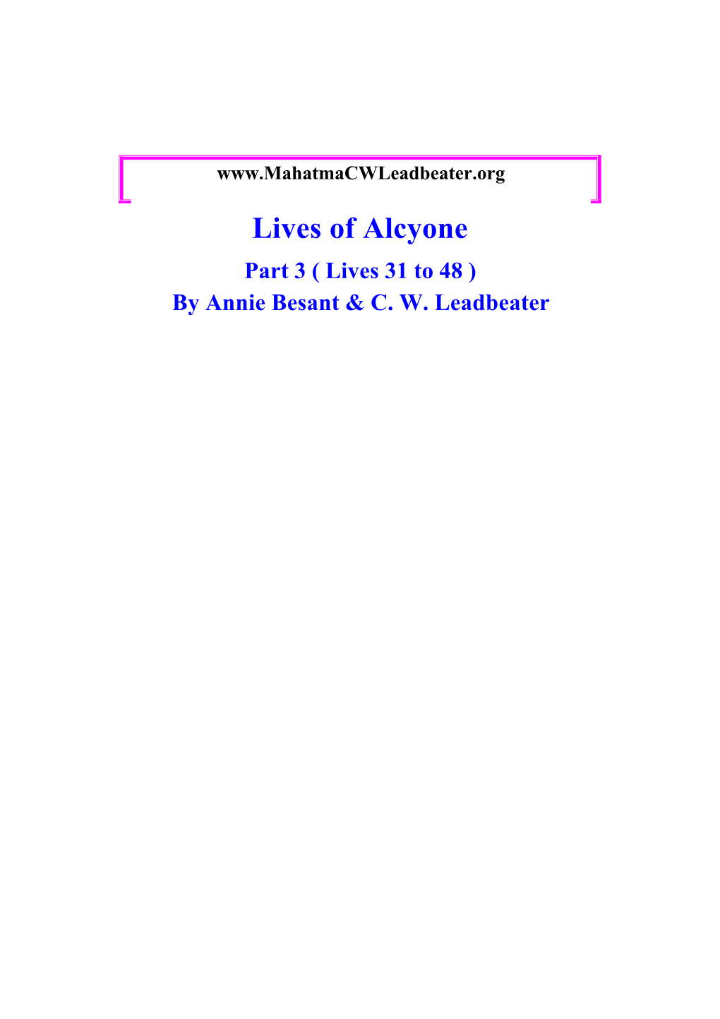 Lives of Alcyone Part 3 ( Lives 31 to 48 ) by Annie Besant & C