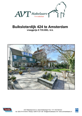 Buiksloterdijk 424 Te Amsterdam Vraagprijs € 735.000,- K.K