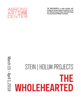 THE WHOLEHEARTED Is Made Possible with Funding by the New England Foundation for the Arts’ National Theater Project, with Lead Funding from the Andrew W